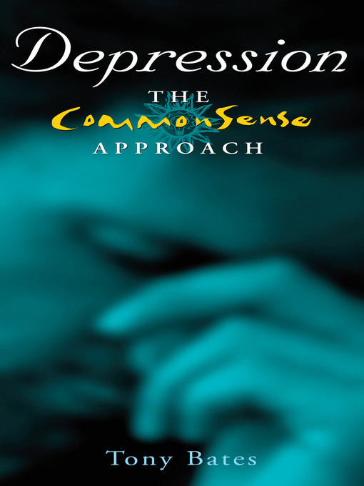 Title details for Depression – the CommonSense Approach by Tony Bates - Available